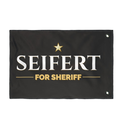 Seifert for Sheriff Double Sided Flag | Campaign Yard Banner, Political Flag